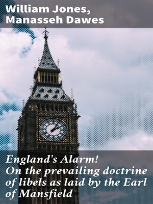 cover image of England's Alarm! On the prevailing doctrine of libels as laid by the Earl of Mansfield